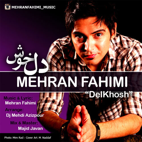 آهنگ جدید و فوق العاده زیبا از مهران فهیمی به اسم دلخوش